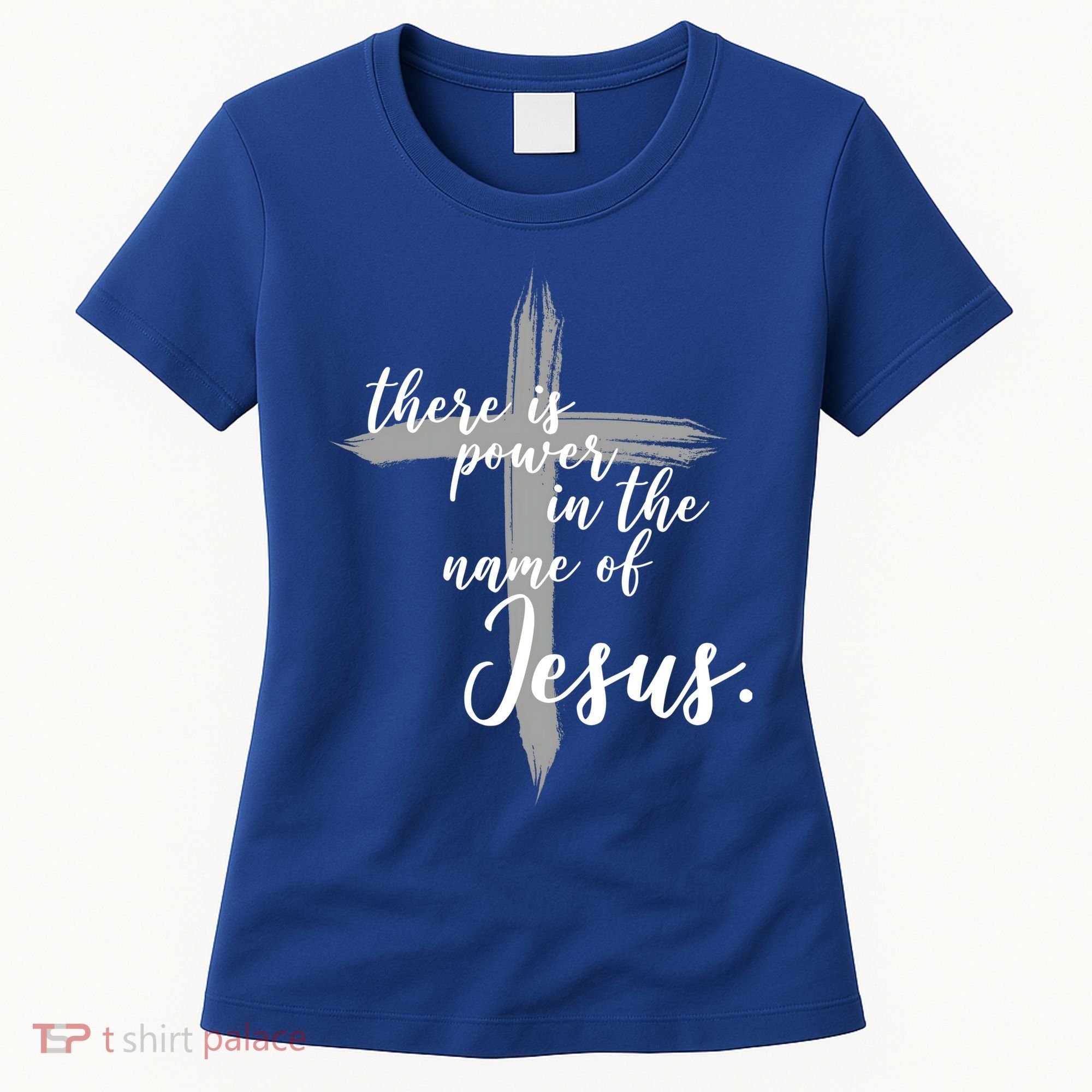 There Is Power In The Name Of Jesus Cross Women's T-Shirt