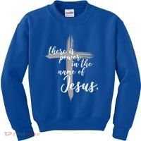 There Is Power In The Name Of Jesus Cross Kids Sweatshirt thumb 0