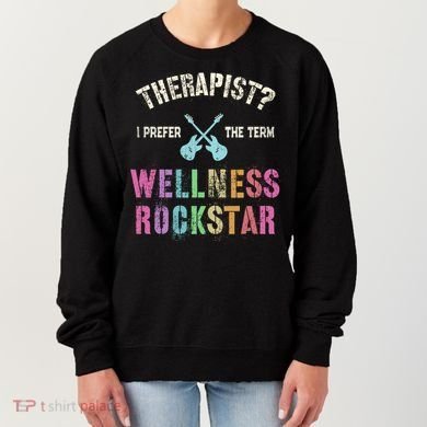 Therapist I Prefer Wellness Rockstar Therapy Ninja Team Cute Gift Women's Sweatshirt