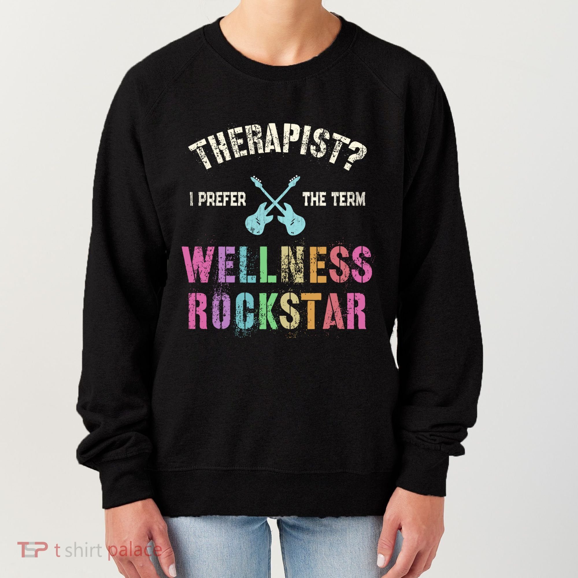 Therapist I Prefer Wellness Rockstar Therapy Ninja Team Cute Gift Women's Sweatshirt