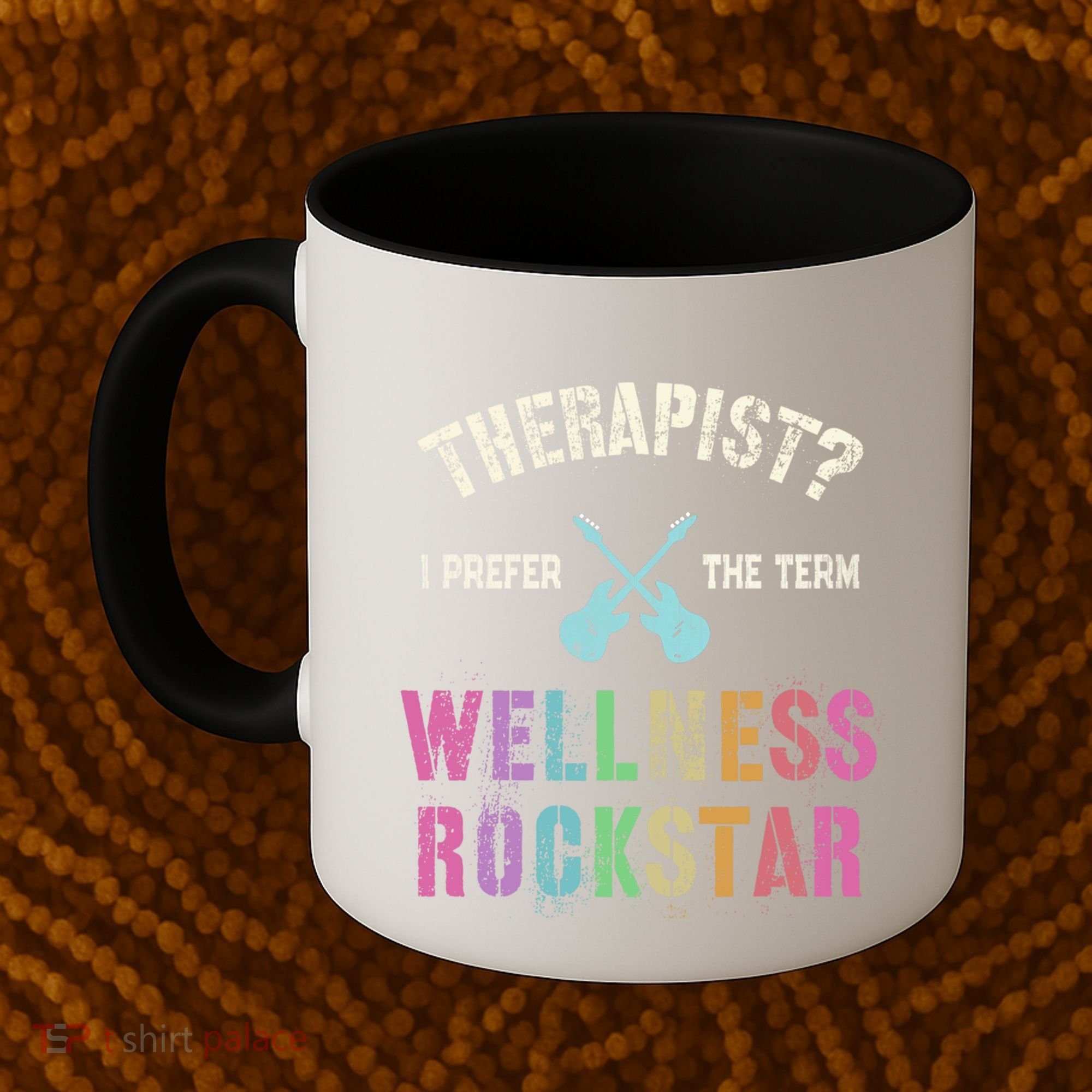 Therapist I Prefer Wellness Rockstar Therapy Ninja Team Cute Gift Coffee Mug