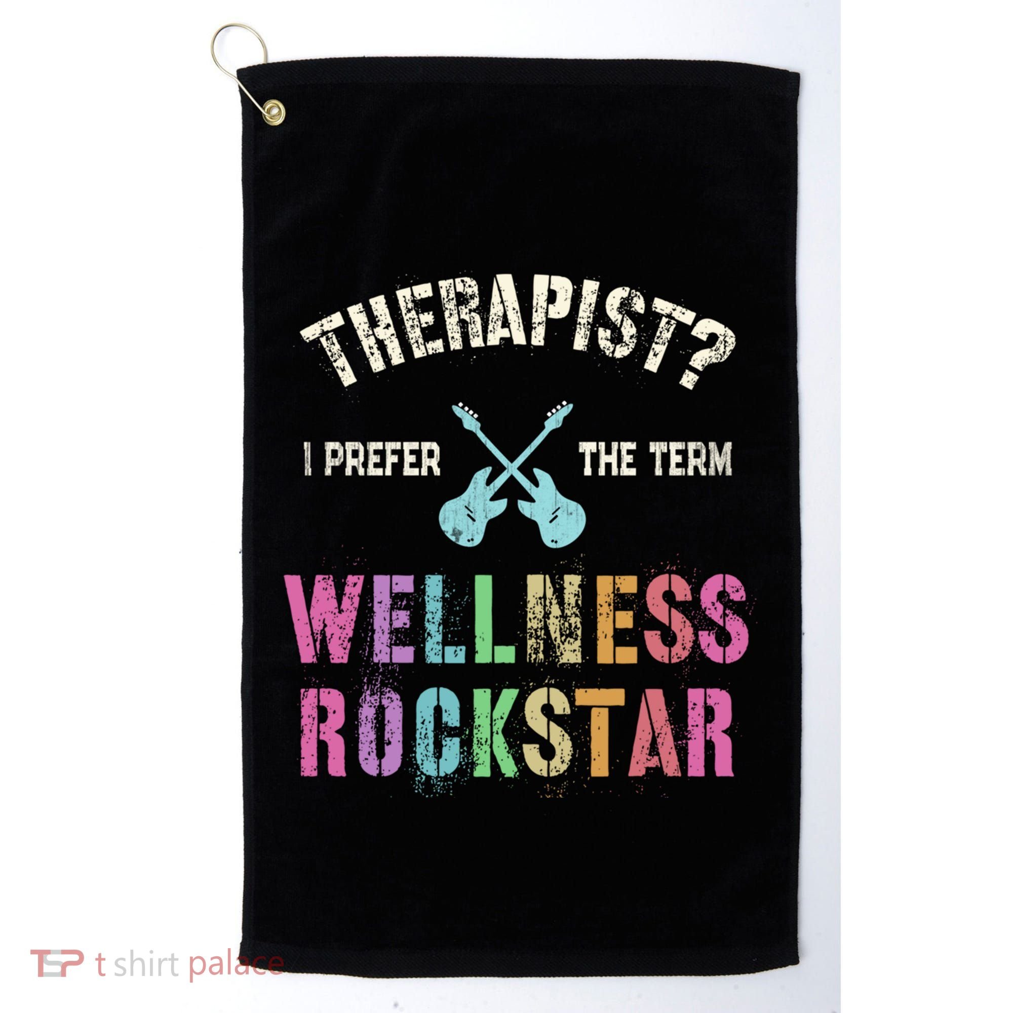 Therapist I Prefer Wellness Rockstar Therapy Ninja Team Cute Gift Golf Towel