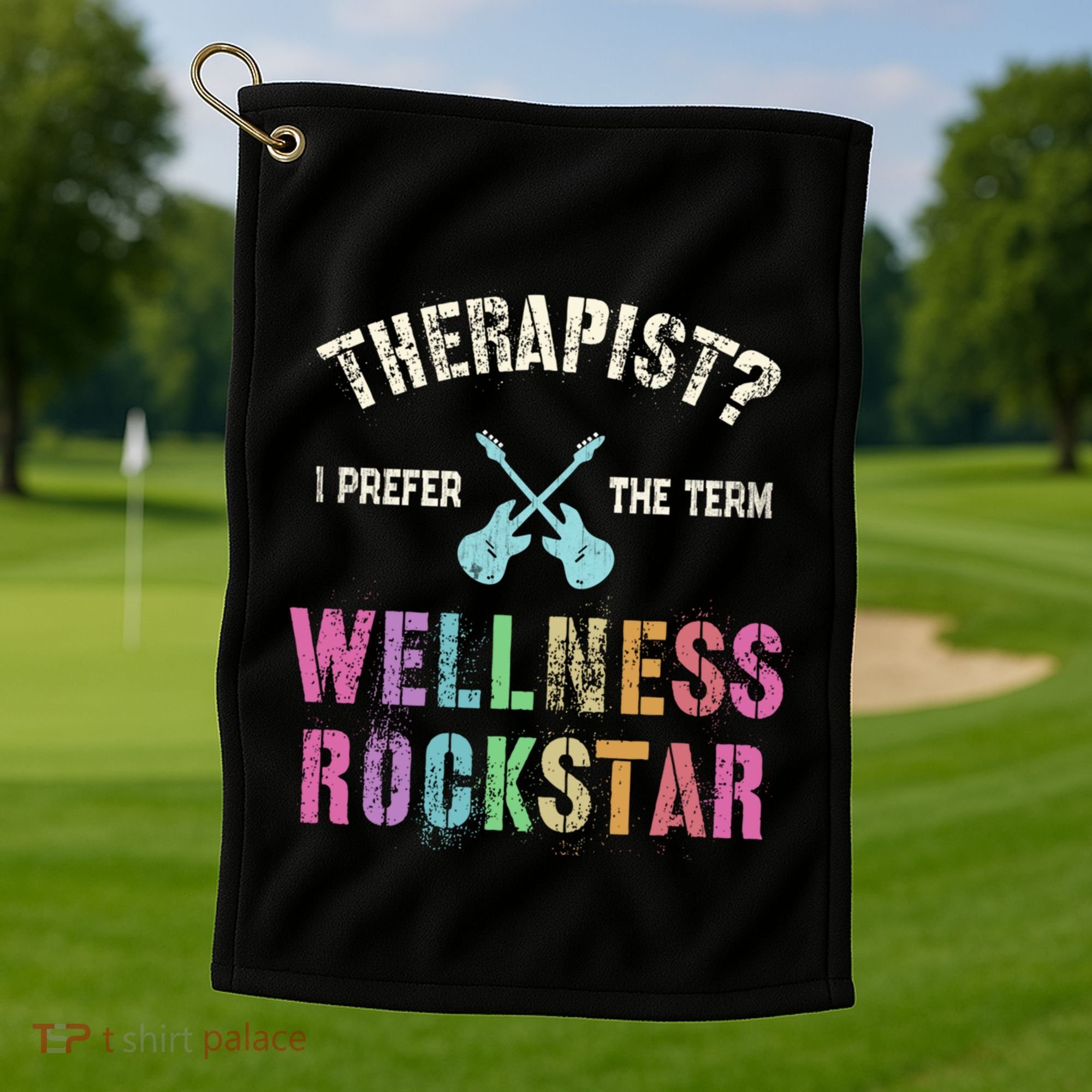 Therapist I Prefer Wellness Rockstar Therapy Ninja Team Cute Gift Golf Towel