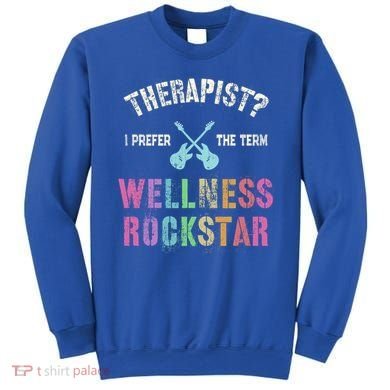 Therapist I Prefer Wellness Rockstar Therapy Ninja Team Cute Gift Sweatshirt