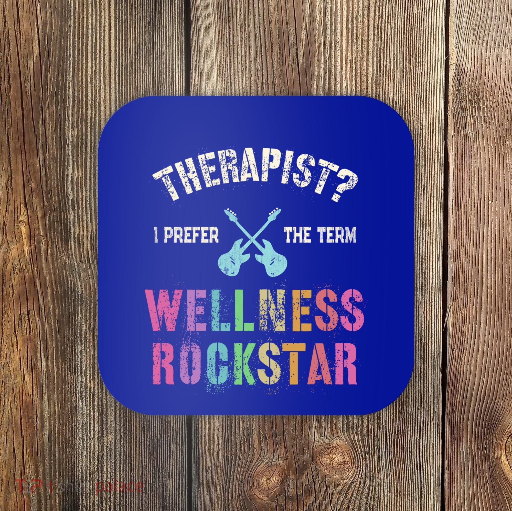Therapist I Prefer Wellness Rockstar Therapy Ninja Team Cute Gift Coaster