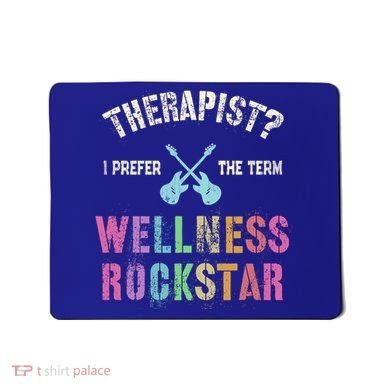Therapist I Prefer Wellness Rockstar Therapy Ninja Team Cute Gift Mousepad