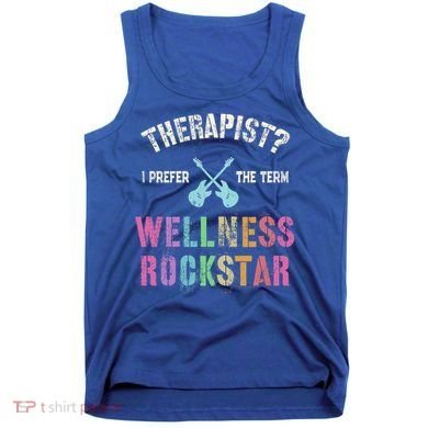 Therapist I Prefer Wellness Rockstar Therapy Ninja Team Cute Gift Tank Top