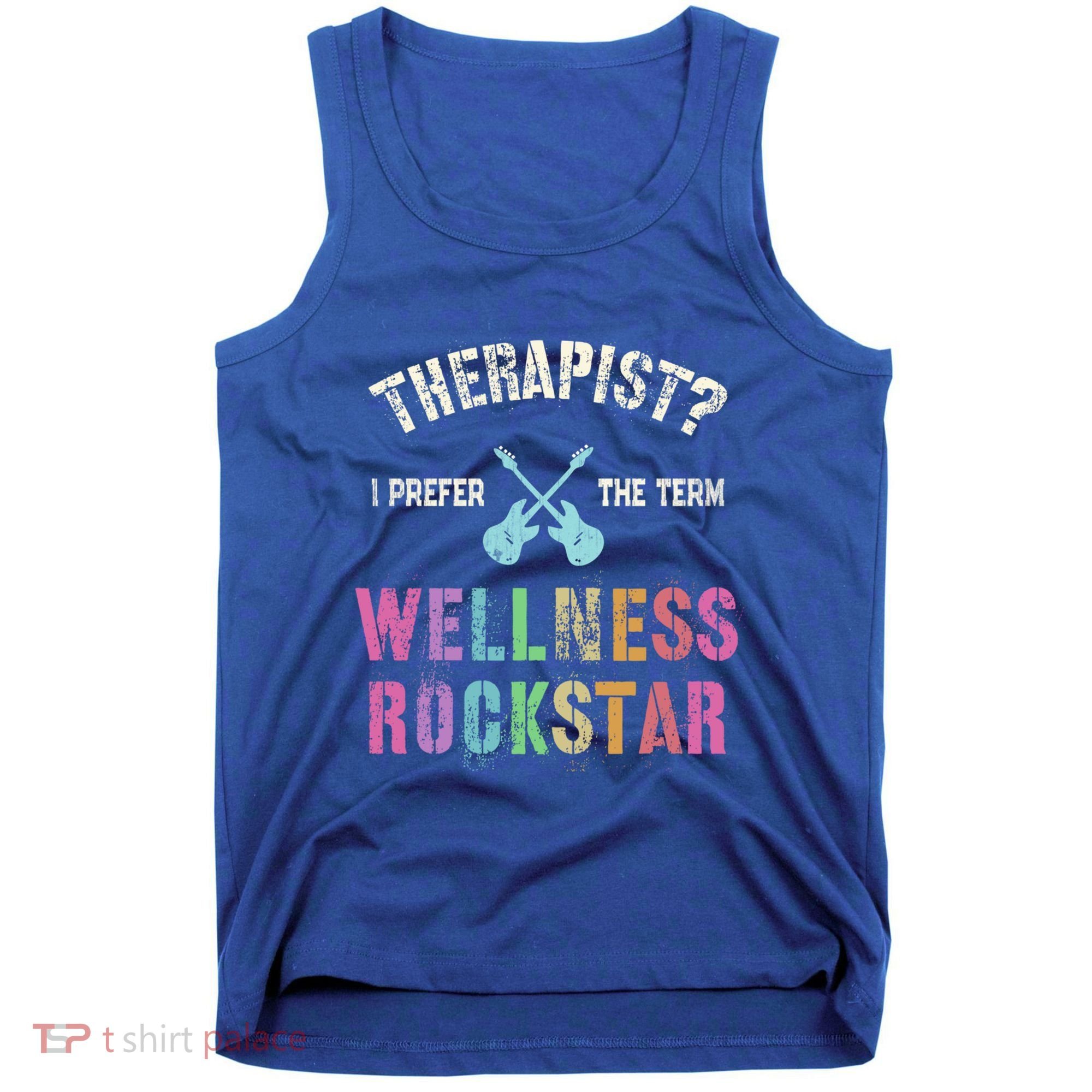Therapist I Prefer Wellness Rockstar Therapy Ninja Team Cute Gift Tank Top