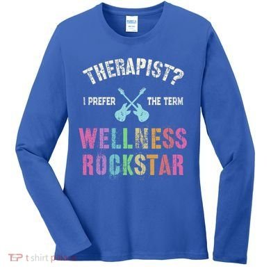 Therapist I Prefer Wellness Rockstar Therapy Ninja Team Cute Gift Women's Long Sleeve Shirt