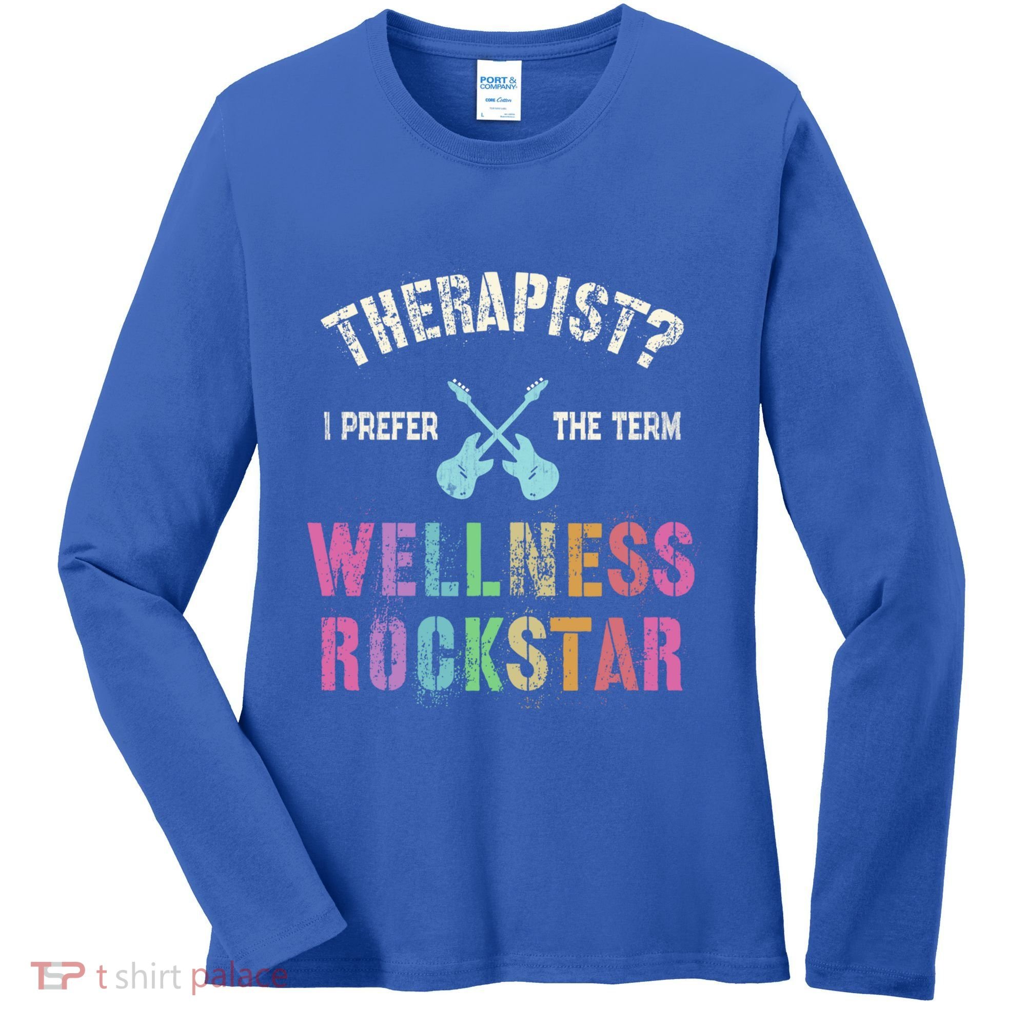 Therapist I Prefer Wellness Rockstar Therapy Ninja Team Cute Gift Women's Long Sleeve Shirt