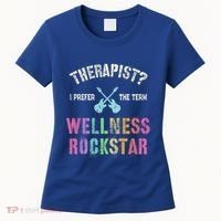 Therapist I Prefer Wellness Rockstar Therapy Ninja Team Cute Gift Women's T-Shirt thumb 0