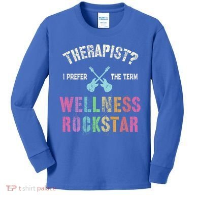 Therapist I Prefer Wellness Rockstar Therapy Ninja Team Cute Gift Kids Long Sleeve Shirt