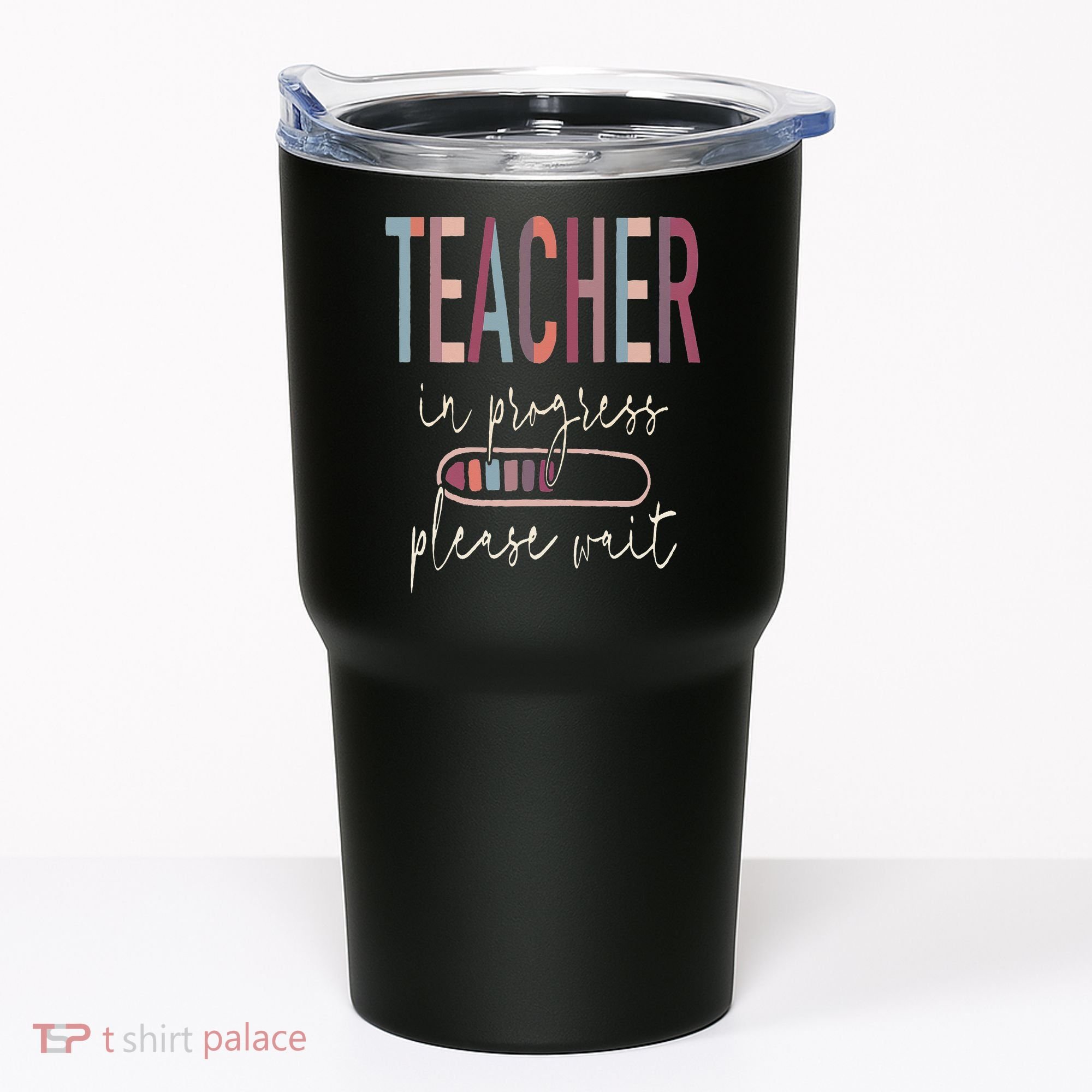 Teacher In Progress Please Wait Recharge Required Test Day Tumbler