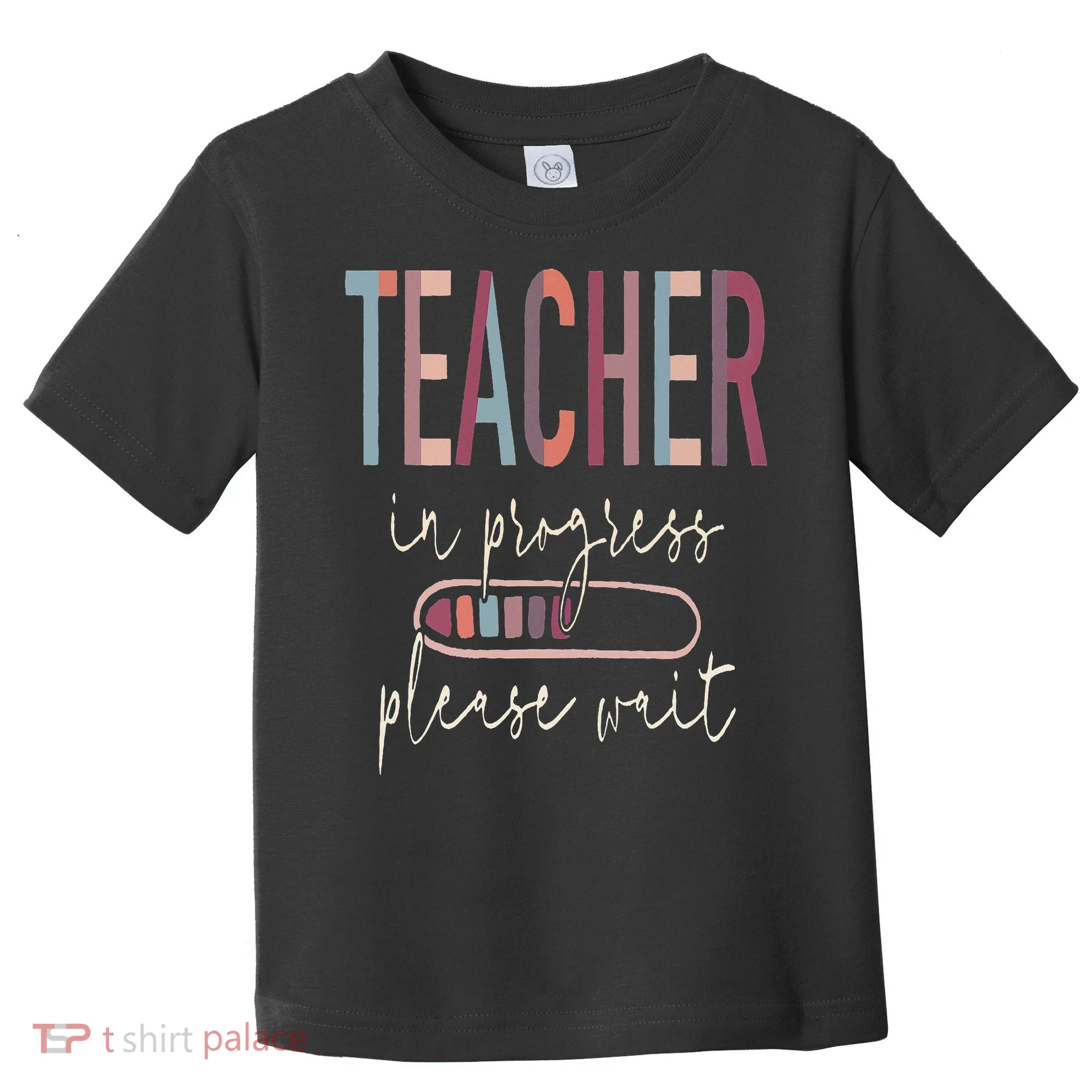Teacher In Progress Please Wait Recharge Required Test Day Toddler T-Shirt
