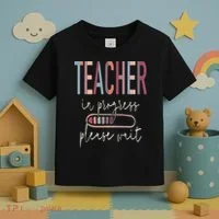Teacher In Progress Please Wait Recharge Required Test Day Toddler T-Shirt thumb 3