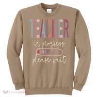 Teacher In Progress Please Wait Recharge Required Test Day Sweatshirt thumb 0