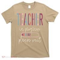 Teacher In Progress Please Wait Recharge Required Test Day T-Shirt thumb 0