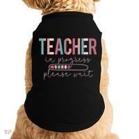 Teacher In Progress Please Wait Future Teacher Women Joke Doggie Tank thumb 0
