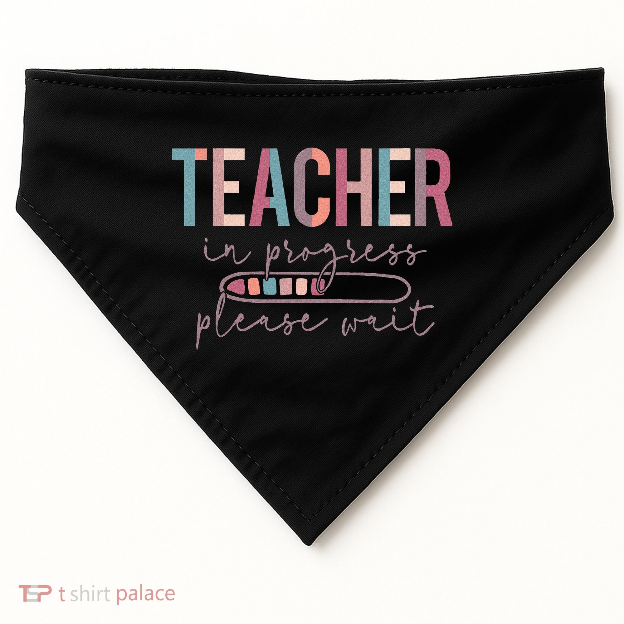 Teacher In Progress Please Wait Future Teacher Women Joke USA-Made Doggie Bandana
