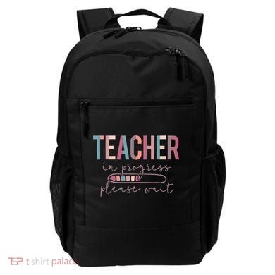 Teacher In Progress Please Wait Future Teacher Women Joke Backpack