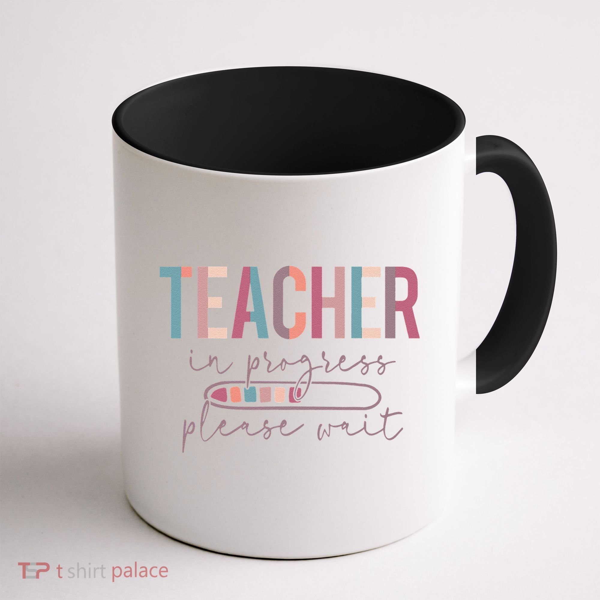 Teacher In Progress Please Wait Future Teacher Women Joke Coffee Mug