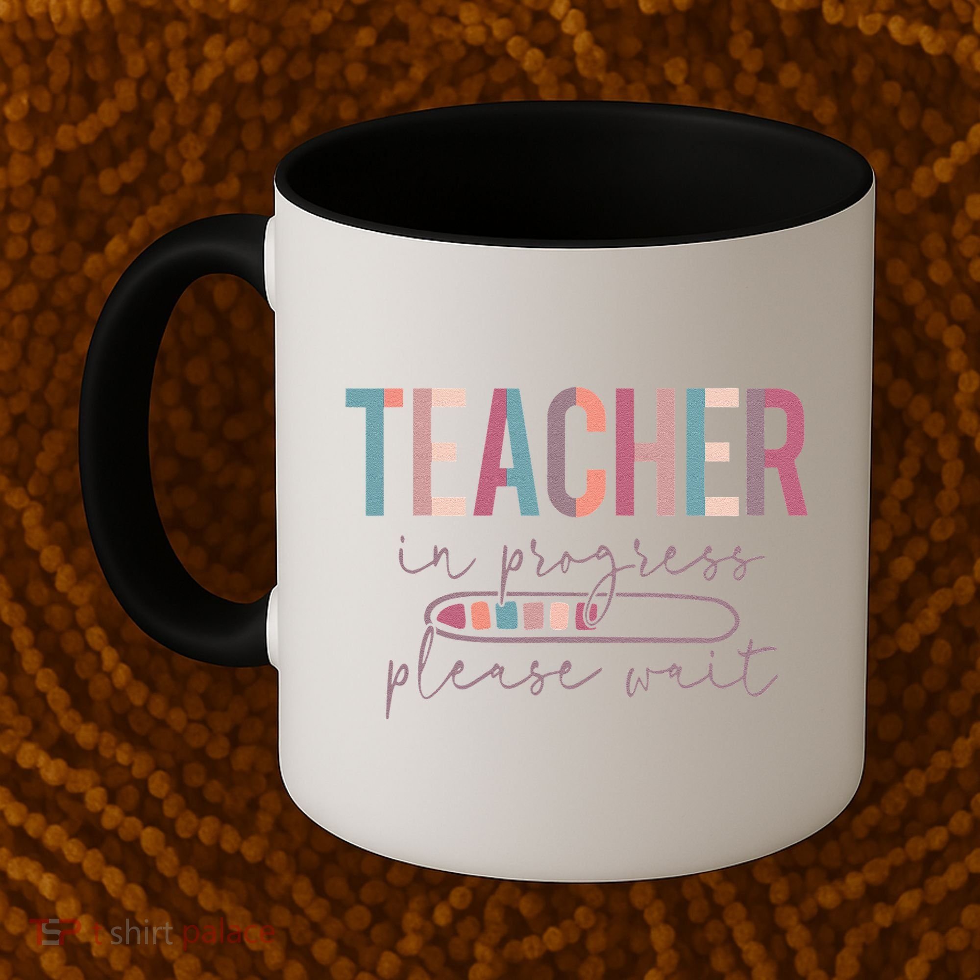 Teacher In Progress Please Wait Future Teacher Women Joke Coffee Mug