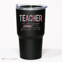 Teacher In Progress Please Wait Future Teacher Women Joke Tumbler thumb 0