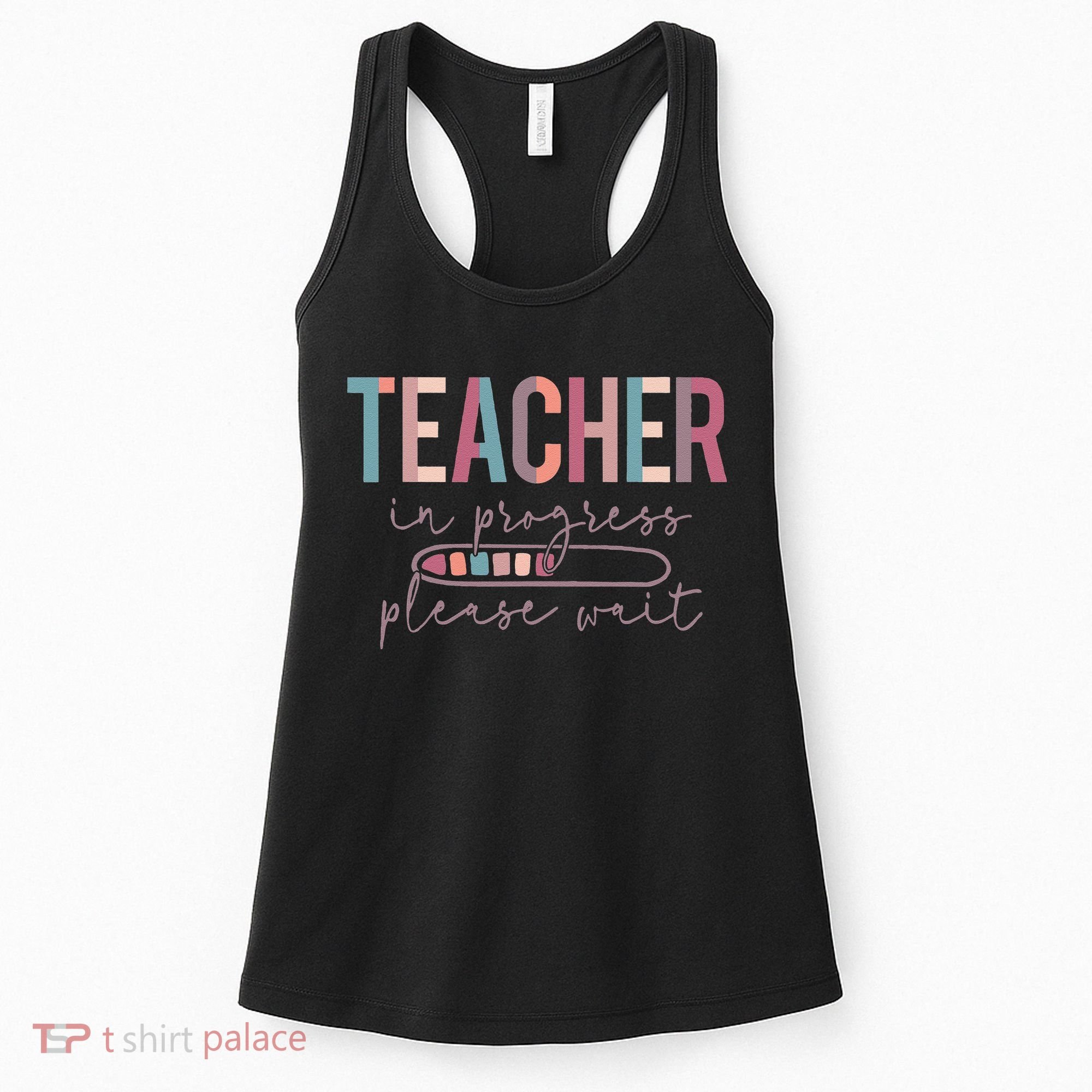 Teacher In Progress Please Wait Future Teacher Women Joke Women's Tank Top
