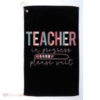 Teacher In Progress Please Wait Future Teacher Women Joke Golf Towel thumb 0