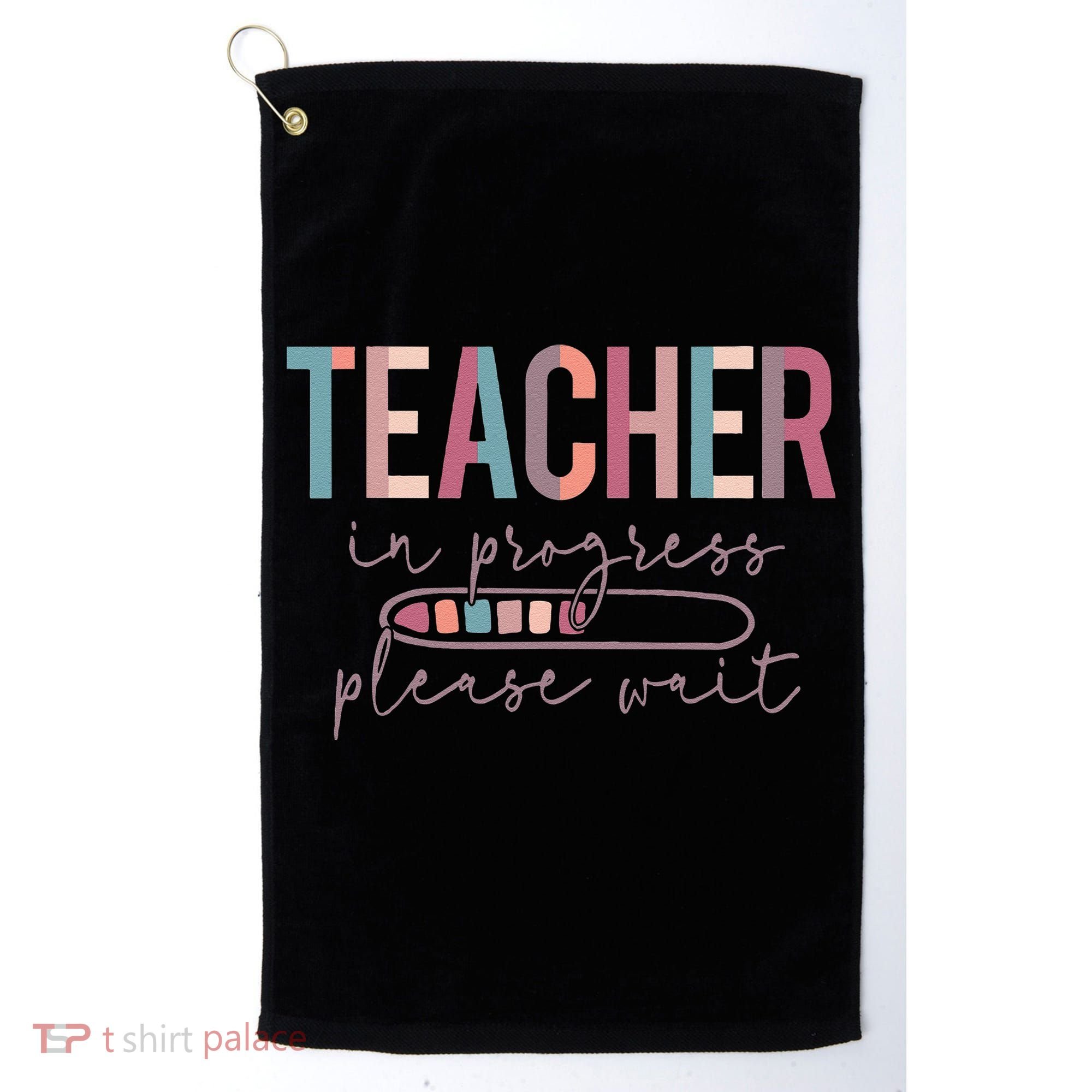 Teacher In Progress Please Wait Future Teacher Women Joke Golf Towel