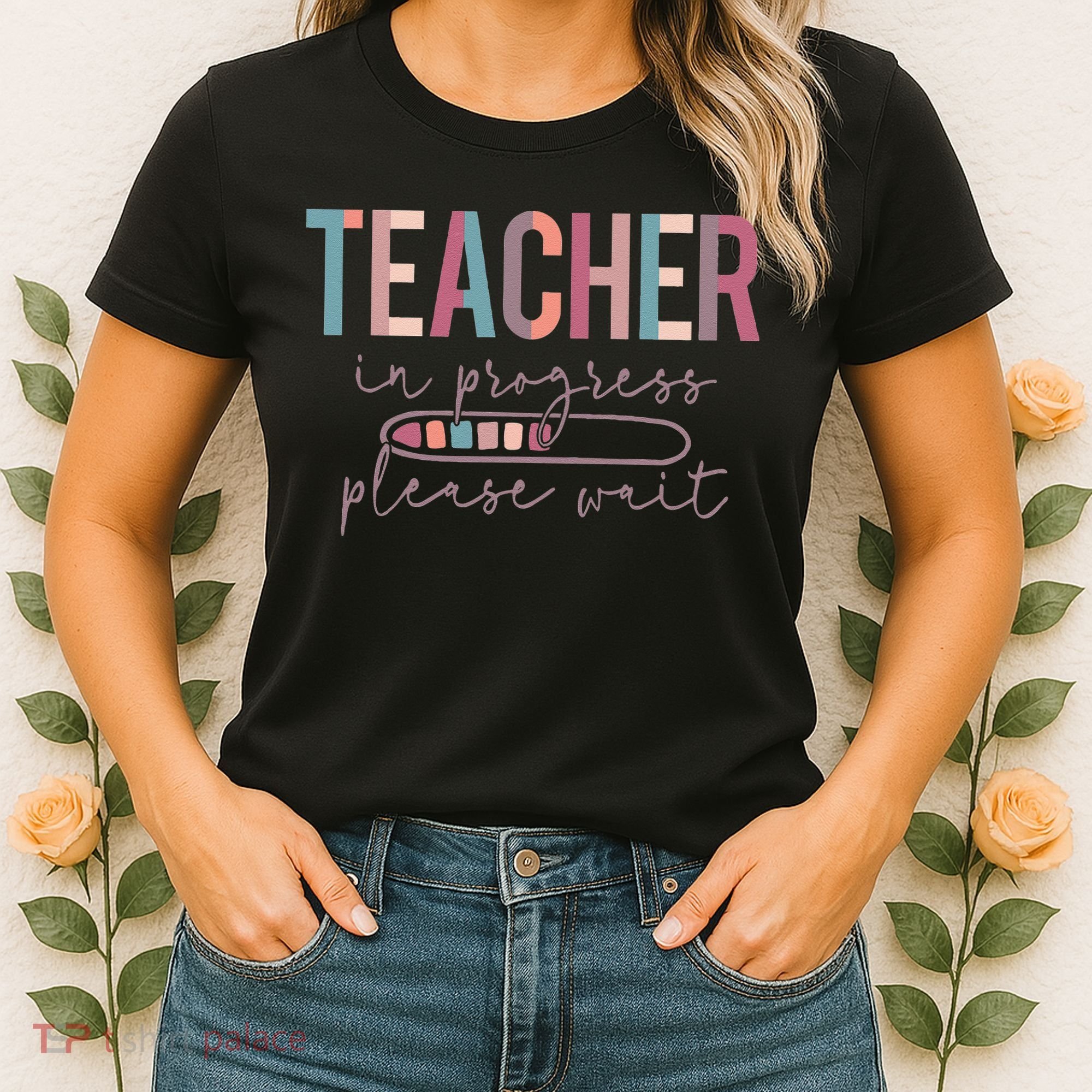 Teacher In Progress Please Wait Future Teacher Women Joke Women's T-Shirt
