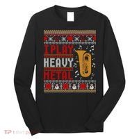 Tuba I Play Heavy Metal Ugly Christmas Cute Gift Long Sleeve Shirt thumb 0