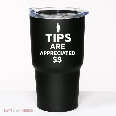 Tips Are Appreciated Tumbler