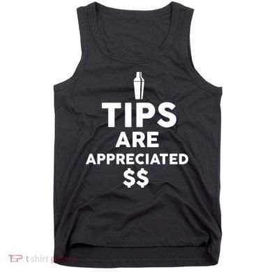 Tips Are Appreciated Tank Top