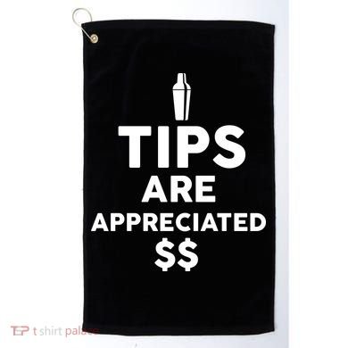 Tips Are Appreciated Golf Towel
