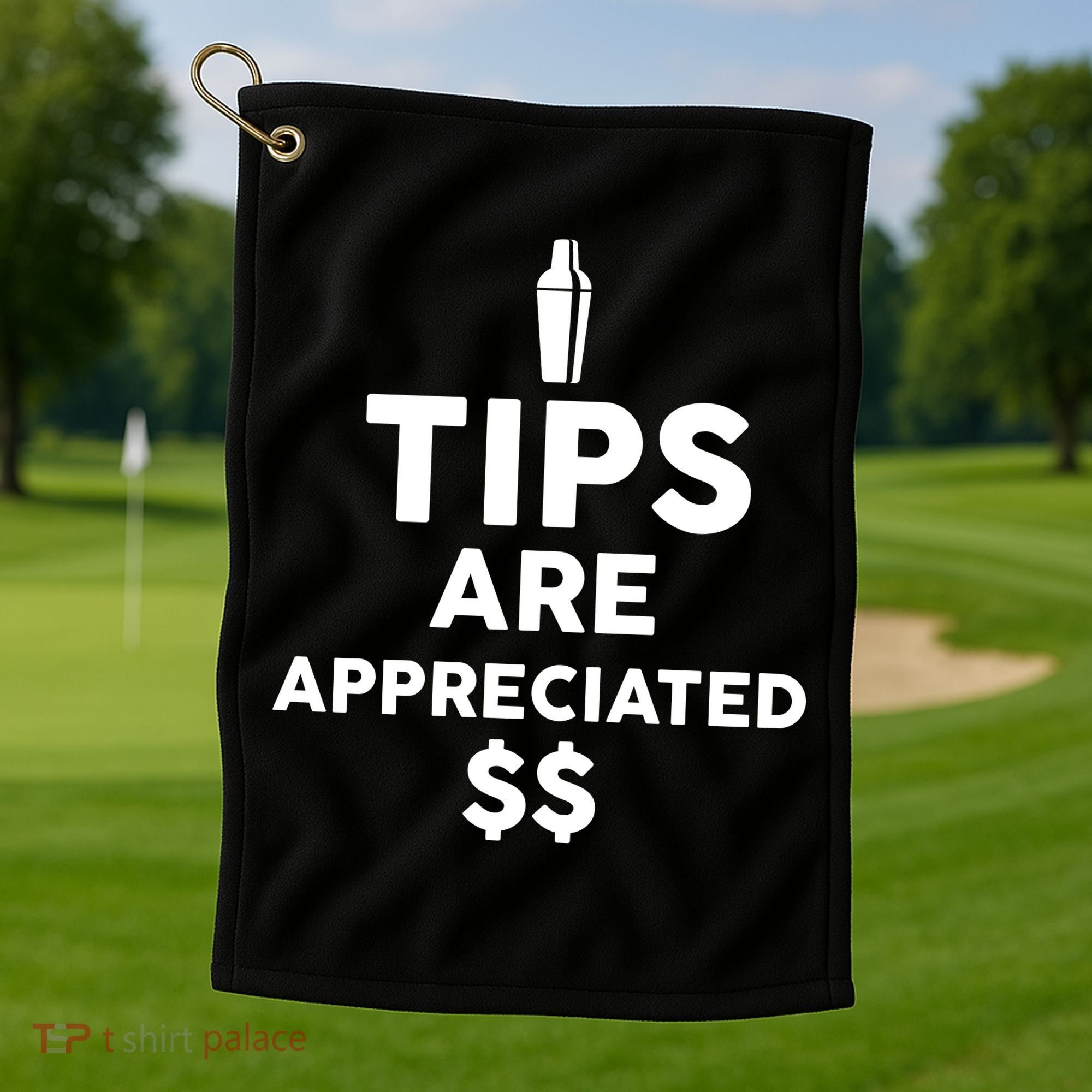 Tips Are Appreciated Golf Towel