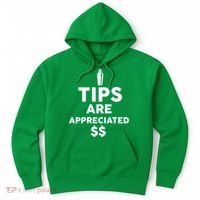 Tips Are Appreciated Hoodie thumb 0