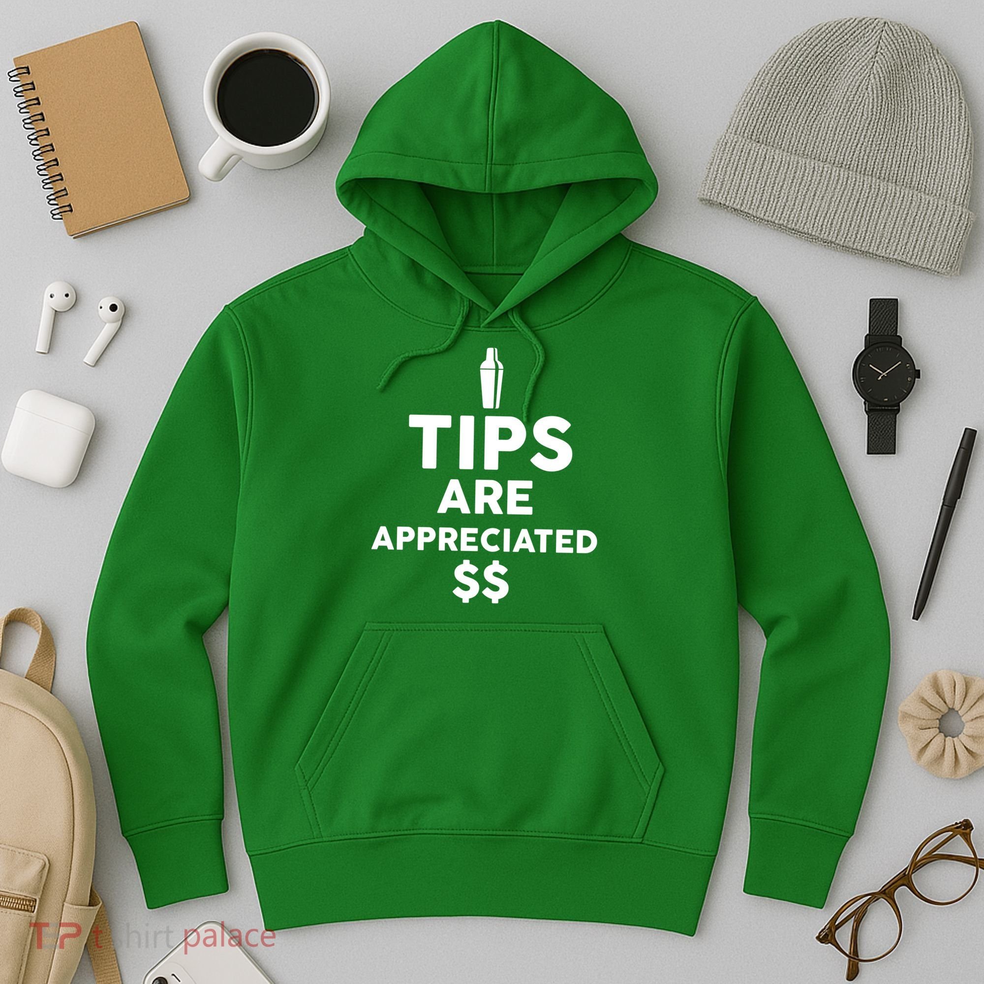 Tips Are Appreciated Hoodie