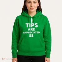 Tips Are Appreciated Hoodie thumb 5