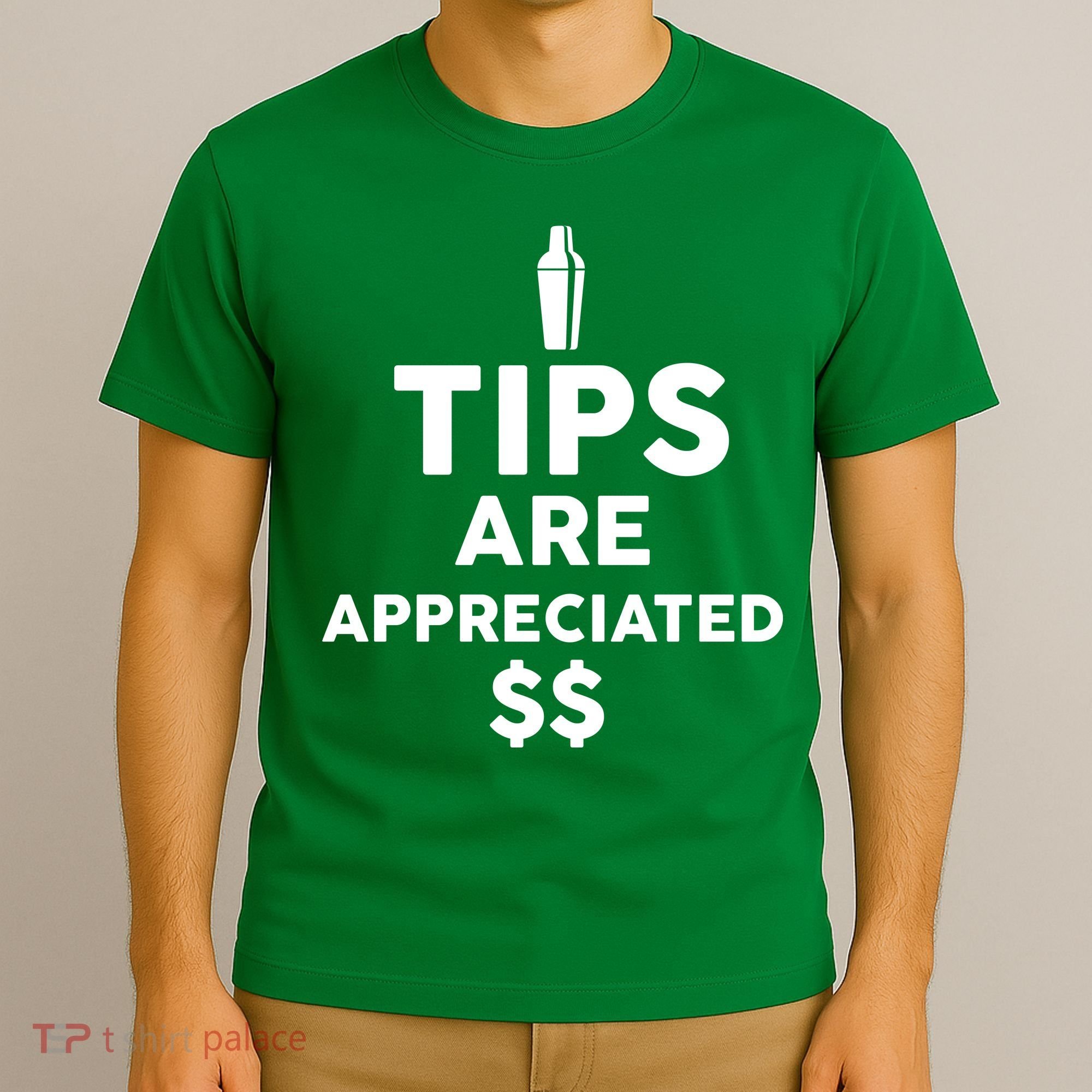 Tips Are Appreciated T-Shirt