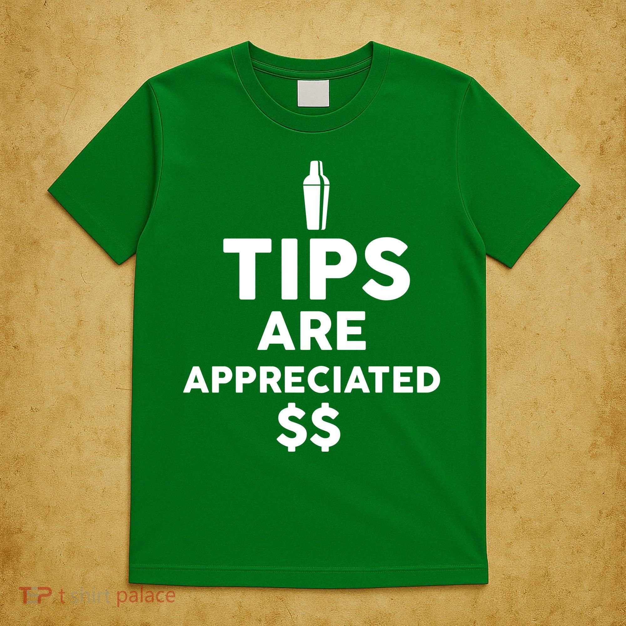 Tips Are Appreciated T-Shirt