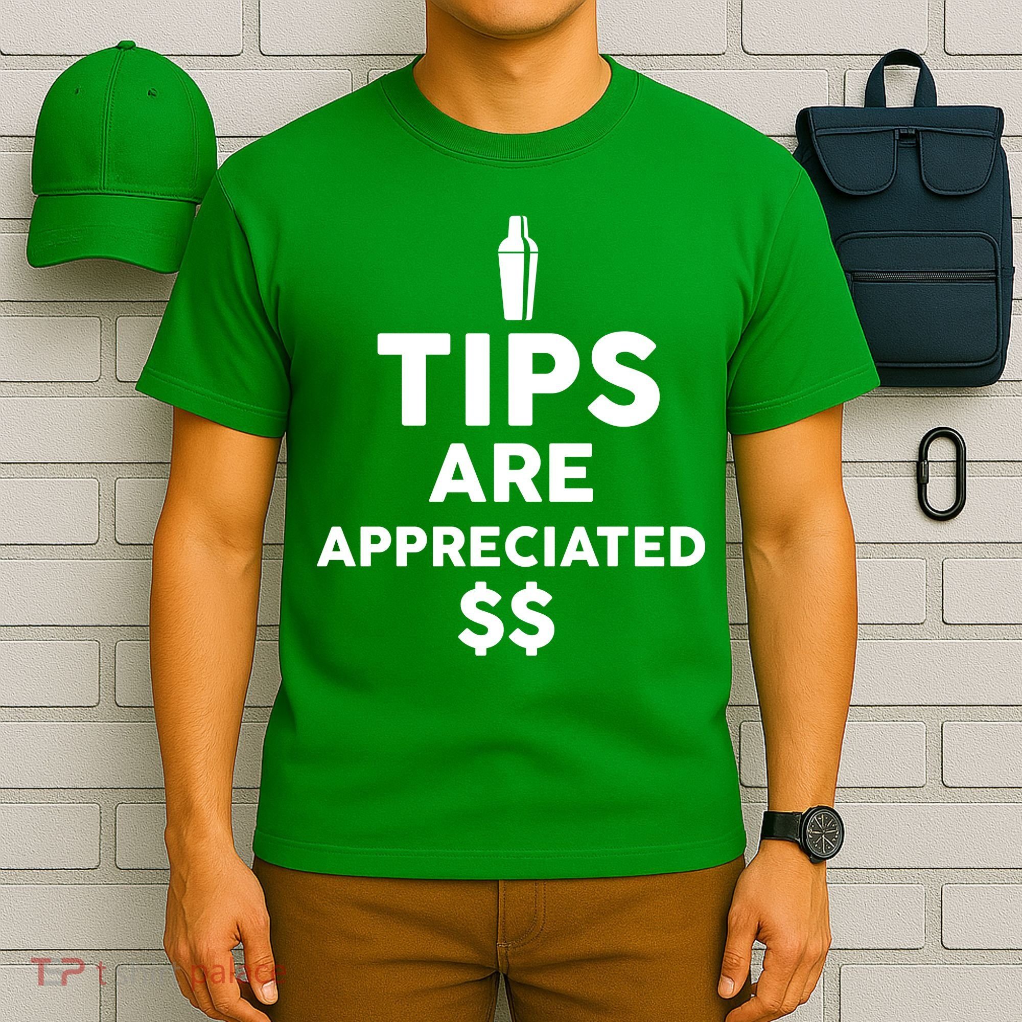 Tips Are Appreciated T-Shirt