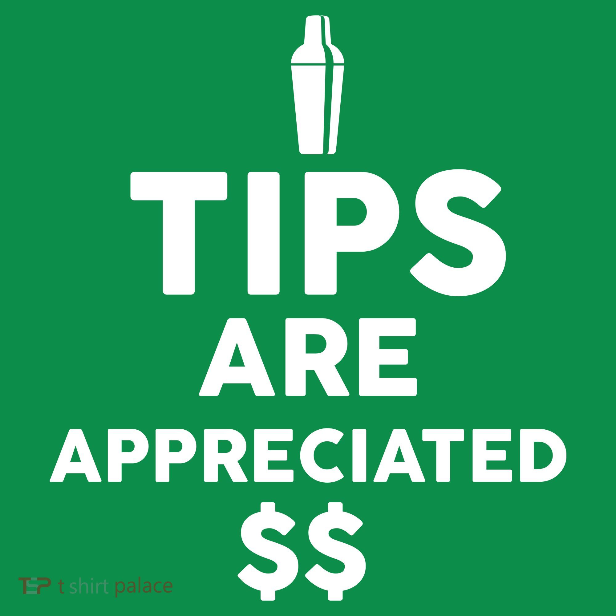Tips Are Appreciated Women's T-Shirt
