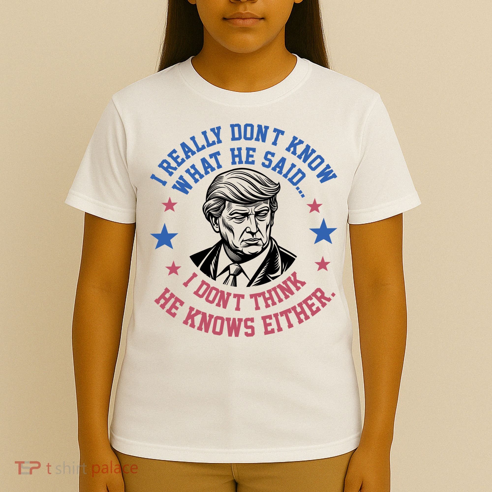 Trump I Really Don’T Know What He Said Humorous Presidential Debate Trump T-Shirt
