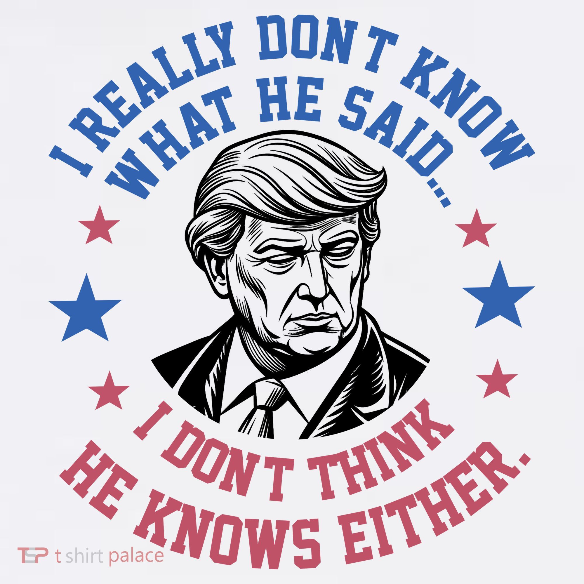 Trump I Really Don’T Know What He Said Humorous Presidential Debate Trump Women's Hoodie