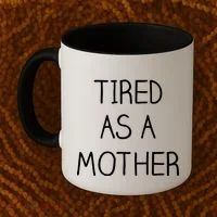 Tired As A Mother Cute Coffee Mug thumb 2