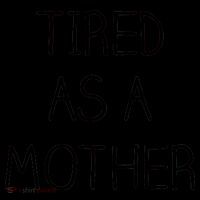 Tired As A Mother Cute Coffee Mug thumb 5
