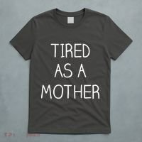Tired As A Mother Cute T-Shirt thumb 5