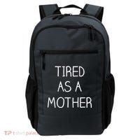 Tired As A Mother Cute Backpack thumb 0