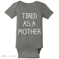 Tired As A Mother Cute Baby Bodysuit thumb 0